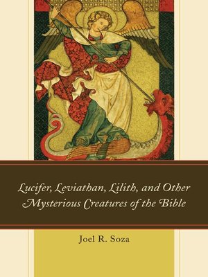 cover image of Lucifer, Leviathan, Lilith, and other Mysterious Creatures of the Bible